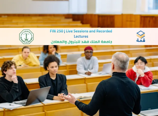 📘 FIN 250 | Live Sessions and Recorded Lectures